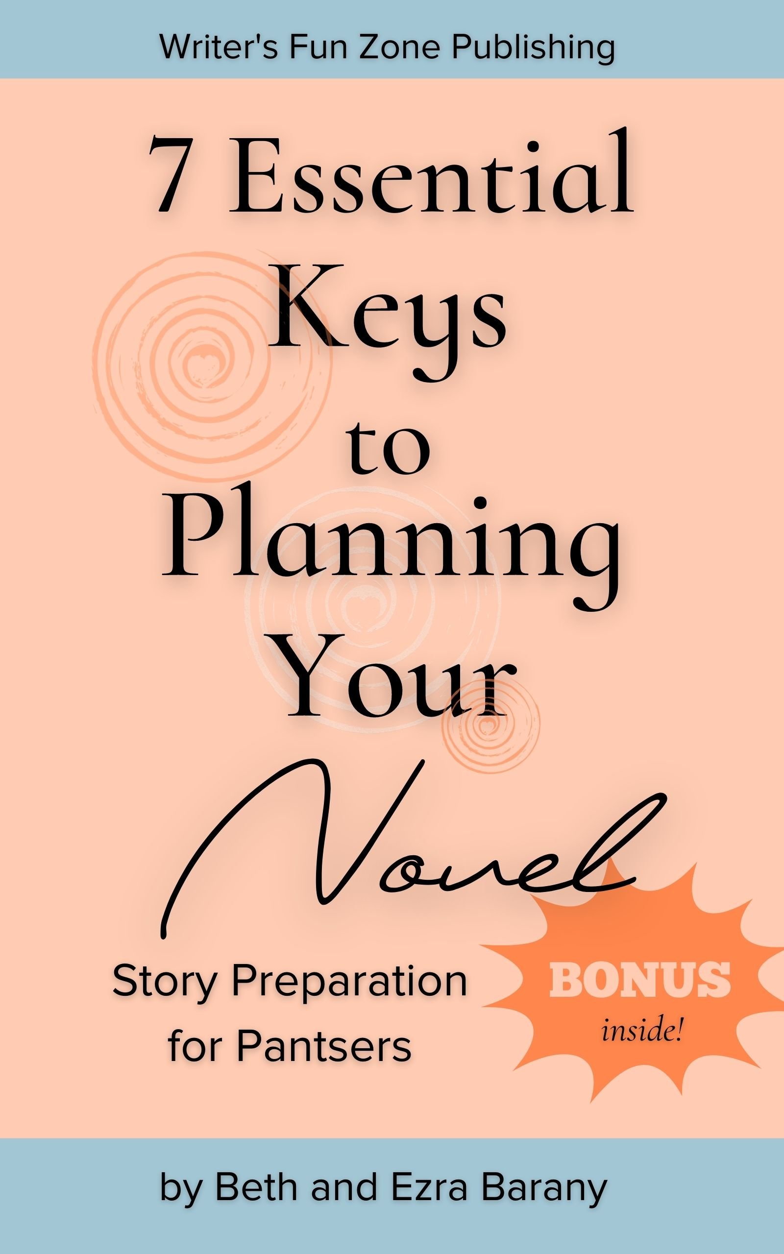 7-Essential-Keys-to-Planning-Your-Novel by Beth Barany and Ezra Barany
